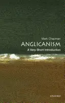 Anglicanismo: A Very Short Introduction - Anglicanism: A Very Short Introduction