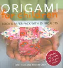 Origami para niños: Libro y paquete de papel con 35 proyectos [Con 61 piezas] - Origami for Children: Book & Paper Pack with 35 Projects [With 61 Pieces]