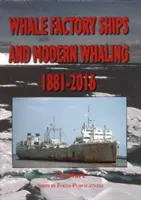 Los barcos balleneros y la caza moderna de ballenas 1881-2016 - Whale Factory Ships and Modern Whaling 1881-2016