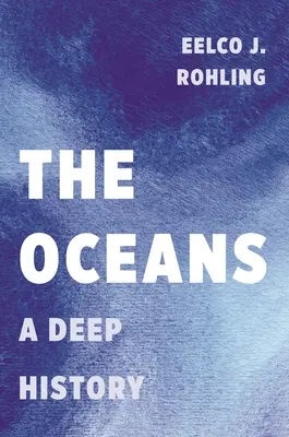 Los océanos: Una historia profunda - The Oceans: A Deep History