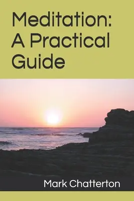 Meditación: Guía práctica - Meditation: A Practical Guide