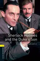 Biblioteca Oxford Bookworms: Sherlock Holmes y el hijo del duque: Nivel 1: Vocabulario de 400 palabras - Oxford Bookworms Library: Sherlock Holmes and the Duke's Son: Level 1: 400-Word Vocabulary