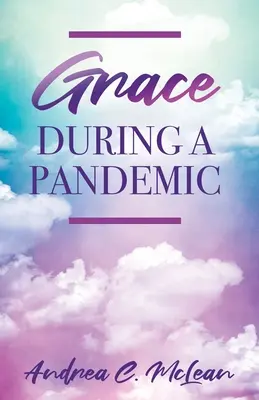 Gracia durante una pandemia - Grace During a Pandemic