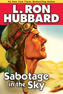 Sabotaje en el cielo: Una acalorada rivalidad, un acalorado romance y un peligro de altos vuelos - Sabotage in the Sky: A Heated Rivalry, a Heated Romance, and High-Flying Danger