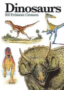 Dinosaurios: 300 criaturas prehistóricas - Dinosaurs: 300 Prehistoric Creatures