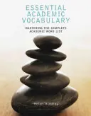 Vocabulario académico esencial: Dominio de la lista completa de palabras académicas - Essential Academic Vocabulary: Mastering the Complete Academic Word List