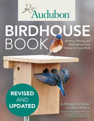 Audubon Birdhouse Book, revisado y actualizado: Construir, colocar y mantener grandes hogares para grandes pájaros - Audubon Birdhouse Book, Revised and Updated: Building, Placing, and Maintaining Great Homes for Great Birds