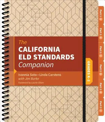 The California Eld Standards Companion, Grados K-2 - The California Eld Standards Companion, Grades K-2