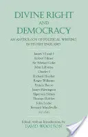 El derecho divino y la democracia - Antología de la escritura política en la Inglaterra Estuardo - Divine Right and Democracy - An Anthology of Political Writing in Stuart England
