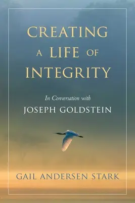 Crear una vida íntegra: Conversación con Joseph Goldstein - Creating a Life of Integrity: In Conversation with Joseph Goldstein