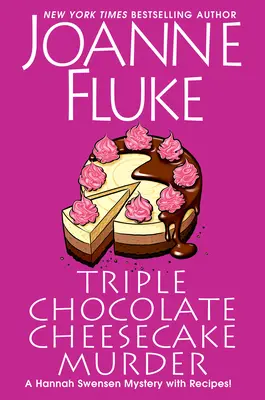 El Asesinato de la Tarta de Queso y Chocolate: Un misterio entretenido y delicioso con recetas - Triple Chocolate Cheesecake Murder: An Entertaining & Delicious Cozy Mystery with Recipes