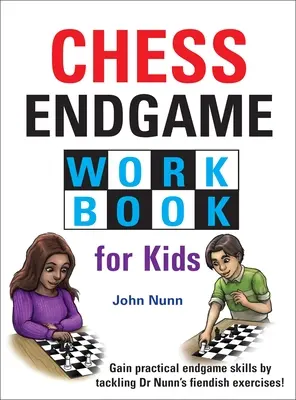 Chess Endgame Workbook for Kids (Libro de ejercicios de finales de ajedrez para niños) - Chess Endgame Workbook for Kids