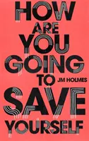 Cómo vas a salvarte - How Are You Going To Save Yourself