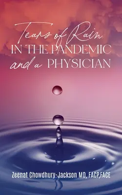 Lágrimas de lluvia en la pandemia y un médico - Tears of Rain in the Pandemic and a Physician