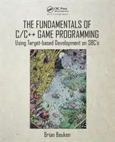 Fundamentos de la programación de juegos en C/C++: Uso del desarrollo basado en objetivos en Sbc's - The Fundamentals of C/C++ Game Programming: Using Target-Based Development on Sbc's