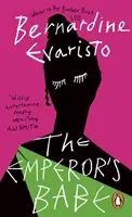 Emperor's Babe - De la autora de Girl, Woman, Other, ganadora del premio Booker - Emperor's Babe - From the Booker prize-winning author of Girl, Woman, Other