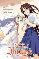 A Certain Magical Index, Vol. 6 (Novela Ligera) - A Certain Magical Index, Vol. 6 (Light Novel)