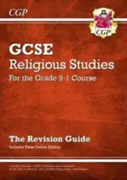 Grado 9-1 GCSE Religious Studies: Revision Guide with Online Edition - Grade 9-1 GCSE Religious Studies: Revision Guide with Online Edition