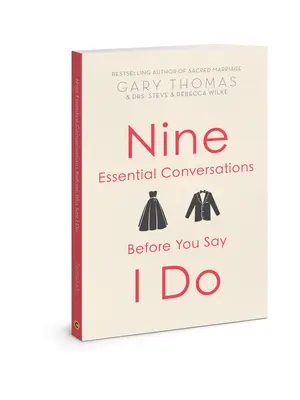 Nueve conversaciones esenciales antes de dar el sí quiero - Nine Essential Conversations Before You Say I Do