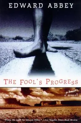 El progreso del necio: Una novela honesta - The Fool's Progress: An Honest Novel