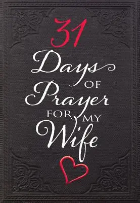 31 días de oración por mi esposa - 31 Days of Prayer for My Wife