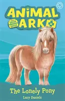 Animal Ark, Nuevo 8: El Poni Solitario - Libro 8 - Animal Ark, New 8: The Lonely Pony - Book 8