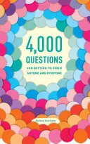 4.000 preguntas para conocer a todo el mundo - 4,000 Questions for Getting to Know Anyone and Everyone