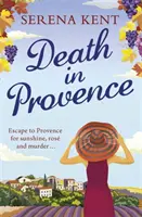 Muerte en Provenza - El misterio perfecto para los fans de M.C. Beaton y Los crímenes de Mitford. - Death in Provence - The perfect summer mystery for fans of M.C. Beaton and The Mitford Murders