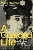 Vida vigilada - Mi historia del lado oscuro de An Garda Siochana - Guarded Life - My story of the dark side of An Garda Siochana