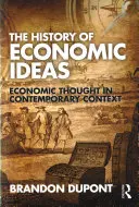 Historia de las ideas económicas: El pensamiento económico en el contexto contemporáneo - The History of Economic Ideas: Economic Thought in Contemporary Context