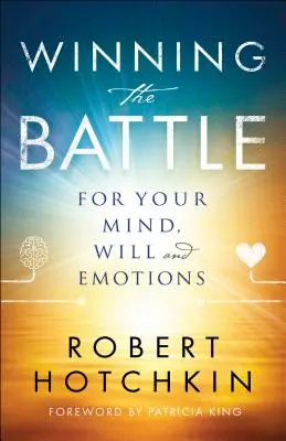 Ganar la batalla por tu mente, voluntad y emociones - Winning the Battle for Your Mind, Will and Emotions