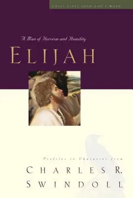 Elías, 5: Un hombre de heroísmo y humildad - Elijah, 5: A Man of Heroism and Humility