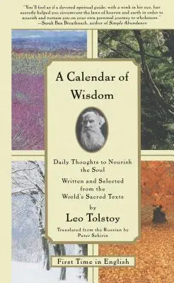 Un calendario de sabiduría: Pensamientos diarios para alimentar el alma, escritos y seleccionados de los textos sagrados del mundo - A Calendar of Wisdom: Daily Thoughts to Nourish the Soul, Written and Selected from the World's Sacred Texts