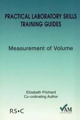 Guías prácticas de formación en técnicas de laboratorio: Medición del volumen - Practical Laboratory Skills Training Guides: Measurement of Volume