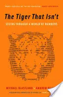 Tigre que no lo es: ver a través de un mundo de números - Tiger That Isn't - Seeing Through a World of Numbers