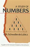 Un estudio de los números: Una Guía para la Creación Constante del Universo - A Study of Numbers: A Guide to the Constant Creation of the Universe