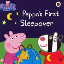 Peppa Pig: La primera fiesta de pijamas de Peppa - Peppa Pig: Peppa's First Sleepover