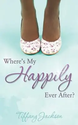 ¿Dónde está mi felicidad para siempre? - Where's My Happily Ever After?