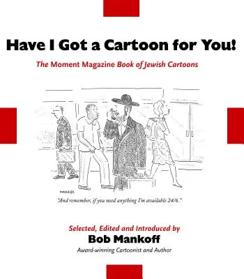 Tengo una viñeta para ti: El libro de viñetas judías de Moment Magazine - Have I Got a Cartoon for You!: The Moment Magazine Book of Jewish Cartoons