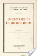 Guía anarquista de casas museo históricas - Anarchist's Guide to Historic House Museums