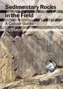 Rocas sedimentarias en el campo: Guía en color - Sedimentary Rocks in the Field: A Colour Guide