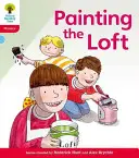 Oxford Reading Tree: Nivel 4: Floppy's Phonics Fiction: Pintando el Loft - Oxford Reading Tree: Level 4: Floppy's Phonics Fiction: Painting the Loft