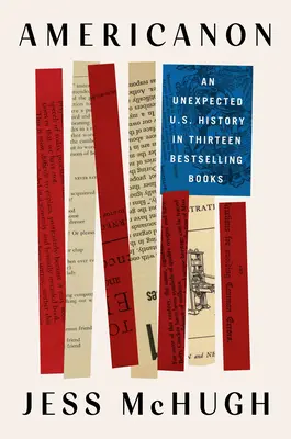 Americanon: Una inesperada historia de Estados Unidos en trece libros superventas - Americanon: An Unexpected U.S. History in Thirteen Bestselling Books
