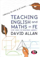 Enseñanza de inglés y matemáticas en Fe: ¿Qué funciona para los alumnos de formación profesional? - Teaching English and Maths in Fe: What Works for Vocational Learners?