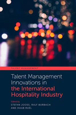 Innovaciones en la gestión del talento en la industria hotelera internacional - Talent Management Innovations in the International Hospitality Industry