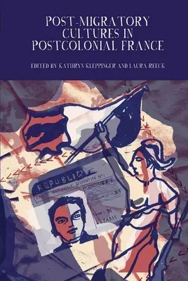 Culturas posmigratorias en la Francia poscolonial - Post-Migratory Cultures in Postcolonial France