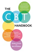 Manual de TCC - Guía completa sobre el uso de la terapia cognitivo-conductual para superar la depresión, la ansiedad y la ira - CBT Handbook - A comprehensive guide to using Cognitive Behavioural Therapy to overcome depression, anxiety and anger