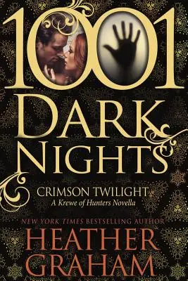 Crepúsculo carmesí: Una novela de Krewe of Hunters (1001 noches oscuras) - Crimson Twilight: A Krewe of Hunters Novella (1001 Dark Nights)