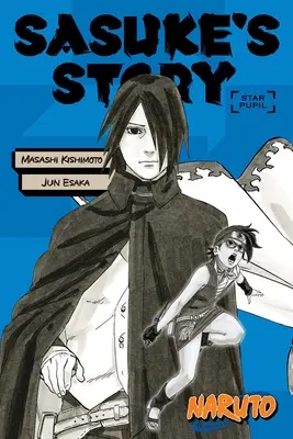 Naruto: La Historia de Sasuke - Alumno Estrella - Naruto: Sasuke's Story--Star Pupil