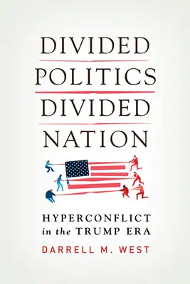 Política dividida, nación dividida: Hiperconflicto en la era Trump - Divided Politics, Divided Nation: Hyperconflict in the Trump Era